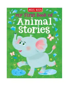 Miles Kelly My First Book Of Animal Stories