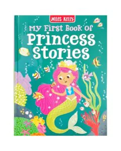Miles Kelly My First Book Of Princess Stories