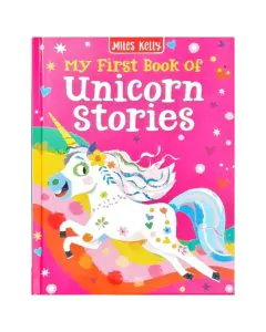 Miles Kelly My First Book of Unicorn Stories