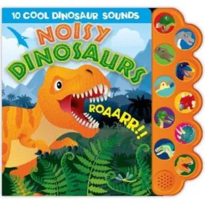 Noisy Dinosaurs Sound Book