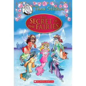 Scholastic Thea Stilton The Secret Of The Fairies
