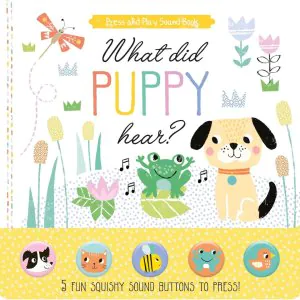 North Parade What Did Puppy Hear? Sound Book